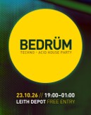BEDRUM - Techno + Acid House party